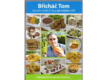Břicháč Tom - Jak jsem zhubl 27kg a jak můžete i vy!, Tomáš Kosačík, 2015