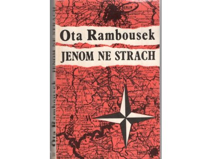 Jenom ne strach - vyprávění Ctirada Mašína, Ota Rambousek, 1990