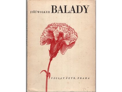 Balady, Jiří Wolker, 1940