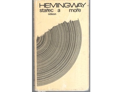 Stařec a moře, Ernest Hemingway, 1972