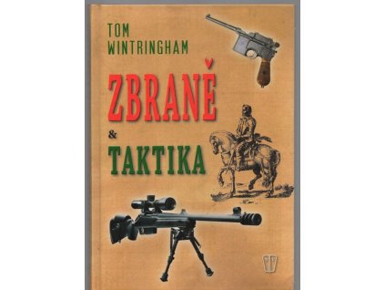 Zbraně a taktika, Tom Wintringham, 2010