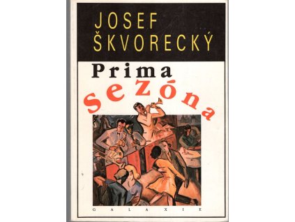 Prima sezóna - text o nejdůležitějších věcech života, Josef Škvorecký, 1990