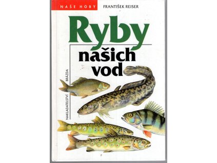 Ryby našich vod, František Reiser, 1996