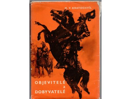 Objevitelé a dobyvatelé, Miloš Václav Kratochvíl, 1972