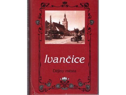 Ivančice - dějiny města, Jiří Čejka, 2002