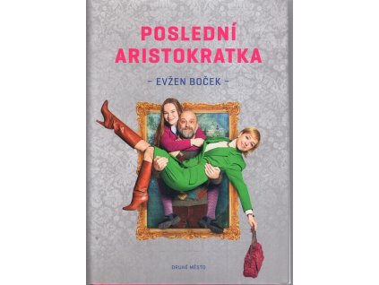 Poslední aristokratka, Evžen Boček, 2019