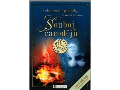 Nekonečné příběhy, Souboj čarodějů, Carol Gaskin, 2005