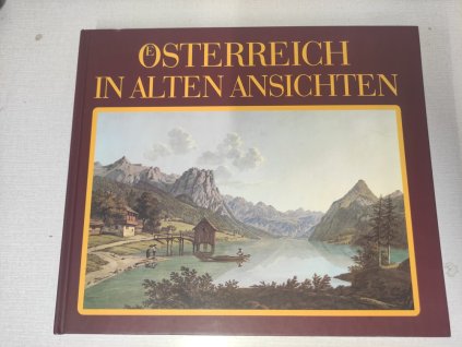 Österreich in Alten Ansichten, Peter Weninger, 1995