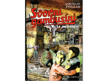 Svorní gambusíni a jiné příběhy, Jaroslav Foglar, 2013