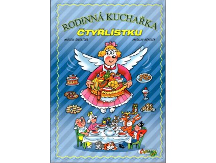 Rodinná kuchařka Čtyřlístku, Marcela Šebestová, 2011