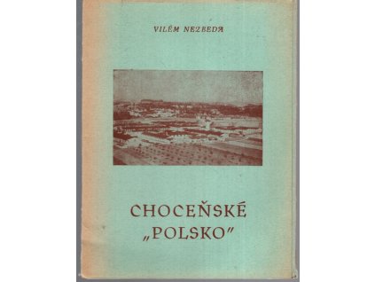 Choceňské Polsko, Vilém Nezbeda, 1990