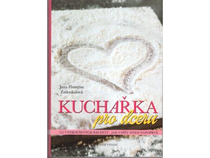 Kuchařka pro dceru, Jana Zatloukalová, 2016