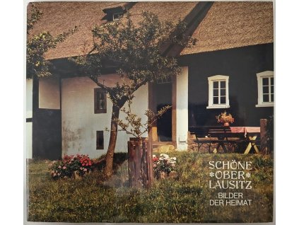 Schöne Ober Lausitz - Bilder der Heimat, 1991