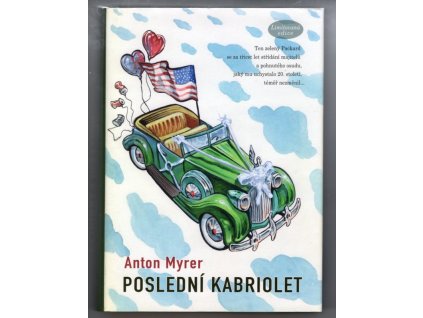 Poslední kabriolet, Anton Myrer, 2012