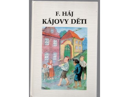 Kájovy děti, Felix Háj, 1991