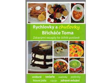 Rychlovky a chuťovky Břicháče Toma, Tomáš Kosačík, 2015