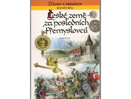 České země za posledních Přemyslovců, Zdeněk Bígl, 1999