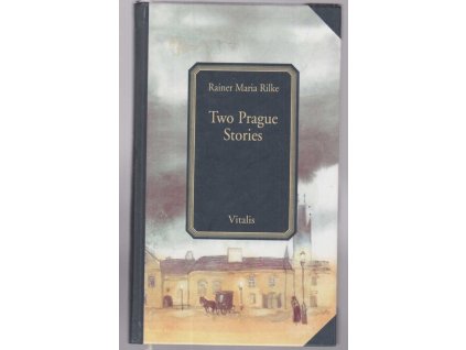 Two Prague stories, Rainer Maria Rilke, 2005
