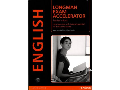 Longman Exams Accelerator - Teacher´s book, Dominika Chandler, 2012