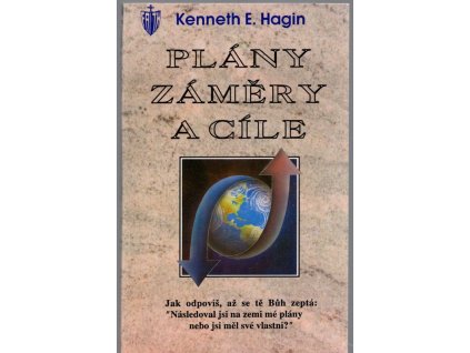 Plány, záměry a cíle, Kenneth E Hagin, 1993