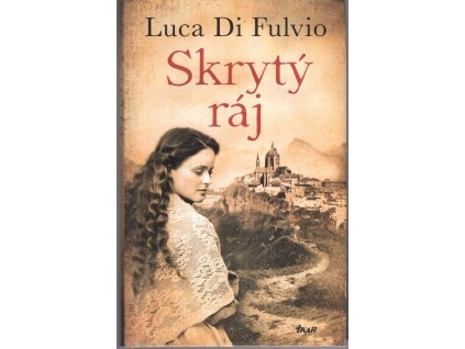 Skrytý ráj, Luca Di Fulvio, 2022