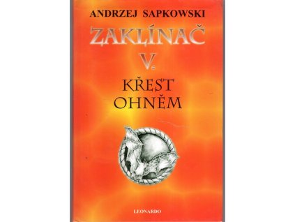 Zaklínač V. - Křest ohněm, Andrzej Sapkowski, 2009