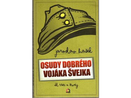 Osudy dobrého vojáka Švejka - díl třetí a čtvrtý, Jaroslav Hašek, 2013