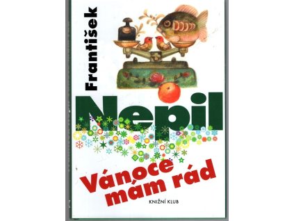 Vánoce mám rád, František Nepil, 2015