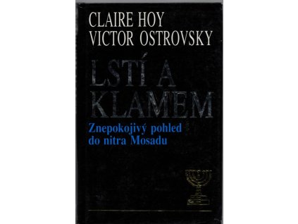 Lstí a klamem - Znepokojivý pohled do nitra Mosadu, Claire Hoy, 1991