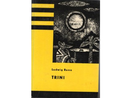 Trini - Příběh indiánského chlapce, Ludwig Renn, 1965