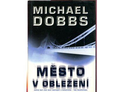 Město v obležení, Michael Dobbs, 2002