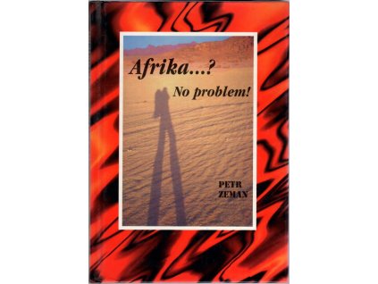 Afrika...? No problem!, Petr Zeman, 1995