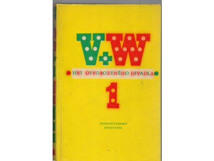 Hry Osvobozeného divadla I : V+W, Jiří Voskovec, 1958