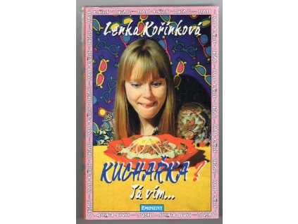 Kuchařka? Já vím., Lenka Kořínková, 1998