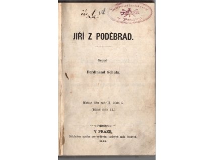 Jiří z Poděbrad, Ferdinand Schulz, 1868