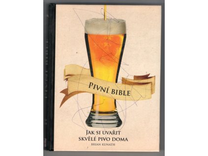 Pivní bible, Brian Kunath, 2012