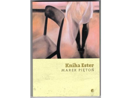 Kniha Ester, Marek Pietoň, 2016