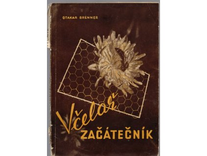 Včelař začátečník, Otakar Brenner, 1947