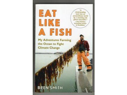 Eat Like a Fish, Bren Smith, 2019