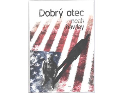 Dobrý otec, Noah Hawley, 2013