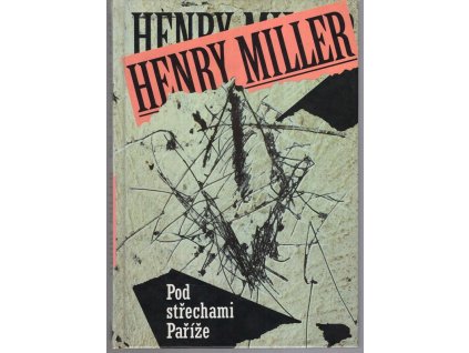Pod střechami Paříže, Henry Miller, 2002