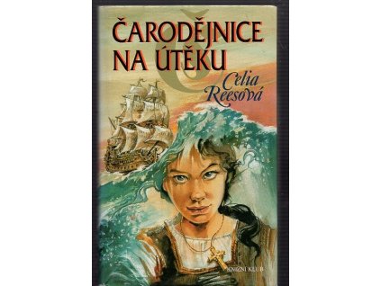 Čarodějnice na útěku, Celia Rees, 2002