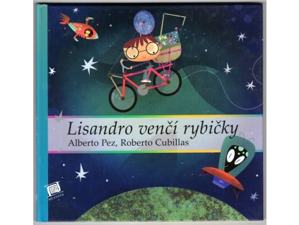 Lisandro venčí rybičky, Alberto Pez, 2015