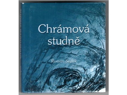Chrámová studně, Roman Szpuk, 2008
