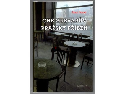 Che Guevarův pražský příběh, Abel Posse, 2012