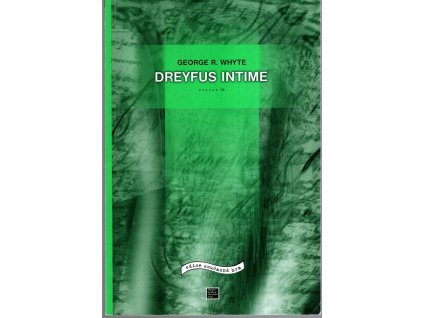 Dreyfus intime, George R Whyte, 2010