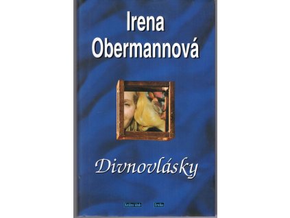 Divnovlásky, Irena Obermannová, 2000