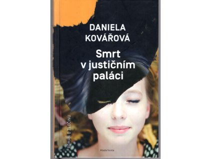 Smrt v justičním paláci, Daniela Kovářová, 2016