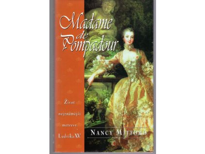 Madame de Pompadour, Nancy Mitford, 1998