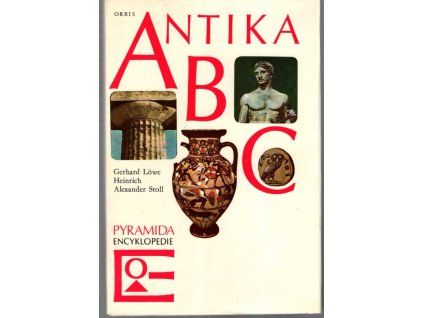 ABC Antika - Pyramida encyklopedie, G. Löwe, 1973